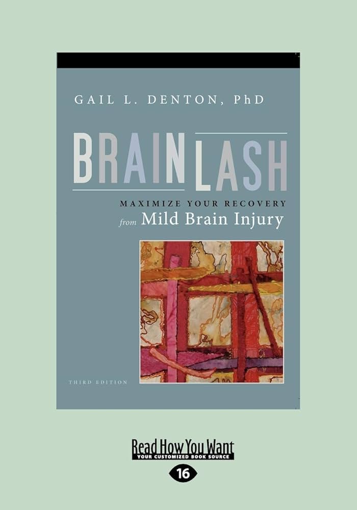 Brainlash: Maximize Your Recovery From Brain Injury     3rd Edition, Kindle Edition