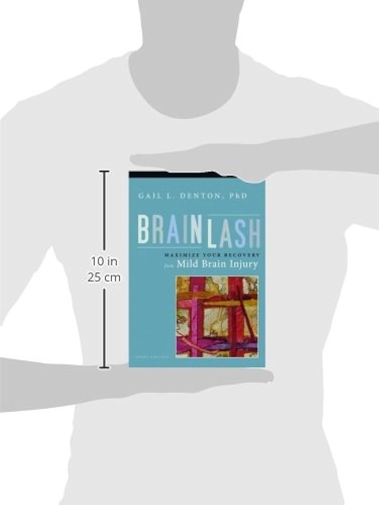 Brainlash: Maximize Your Recovery From Brain Injury     3rd Edition, Kindle Edition